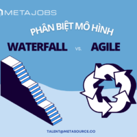 Phân biệt mô hình Agile và Waterfall