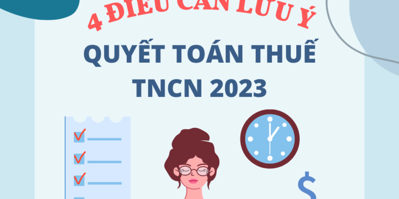 4 điều cần lưu ý khi quyết toán thuế TNCN 2023