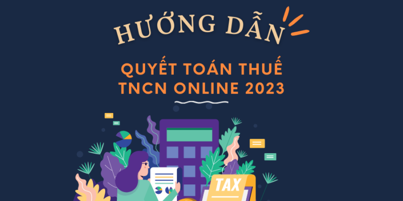 Hướng dẫn quyết toán thuế TNCN online 2023