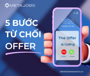 5 BƯỚC TỪ CHỐI OFFER