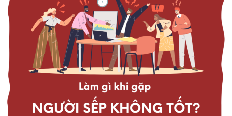 Làm gì khi có một người sếp tồi?