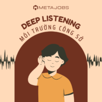 Kỹ năng deep listening giúp gì trong môi trường công sở?