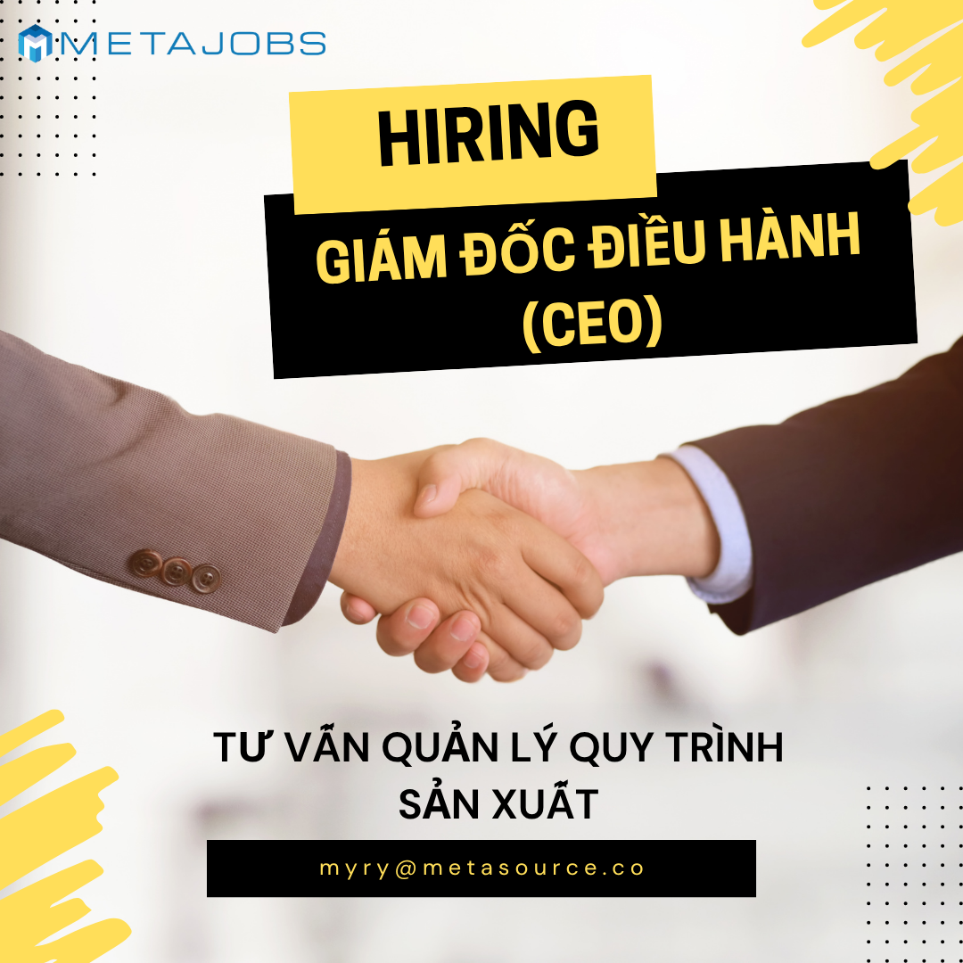GIÁM ĐỐC ĐIỀU HÀNH (CEO) – TƯ VẤN QUẢN LÝ QUY TRÌNH SẢN XUẤT